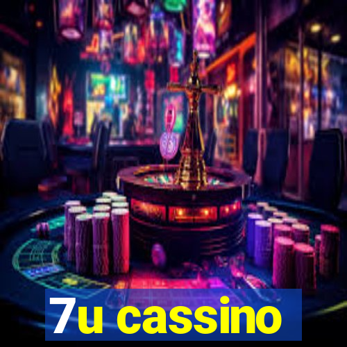 7u cassino